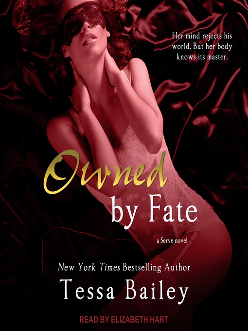 Title details for Owned by Fate by Tessa Bailey - Available